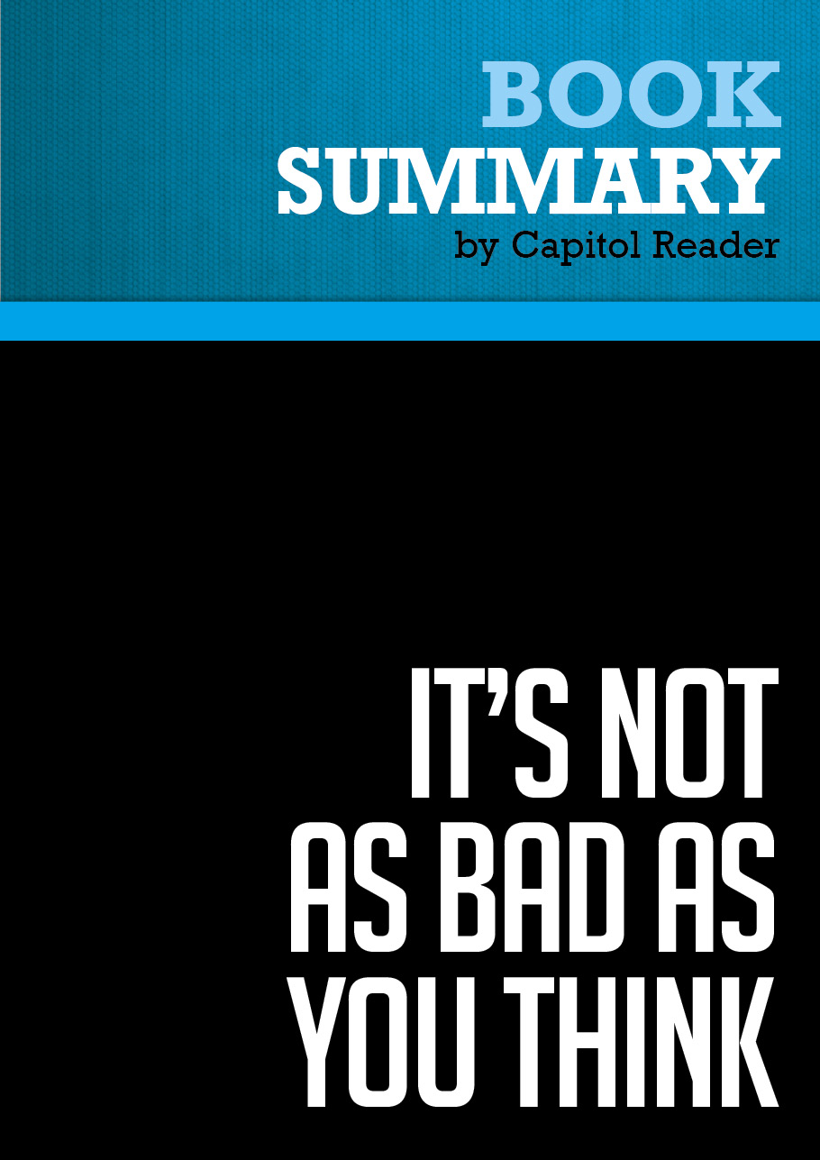 It’s Not as Bad as You Think