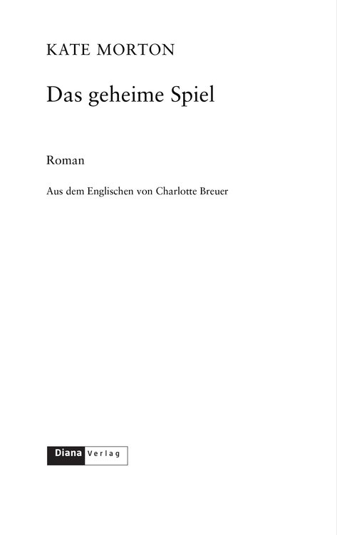 Kate Morton: Das geheime Spiel