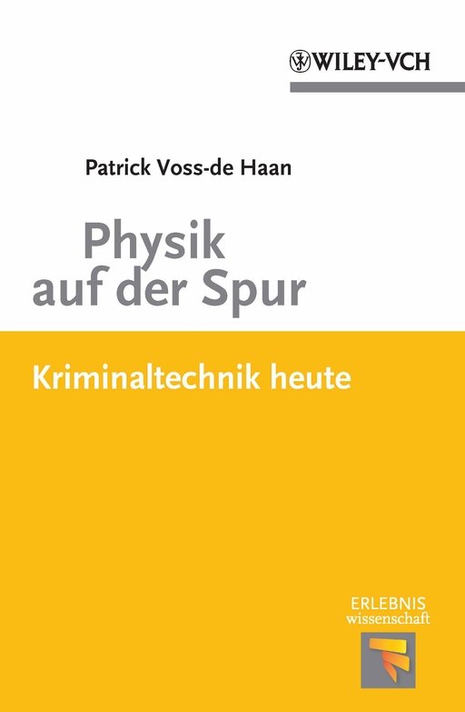 Physik Auf Der Spur Kriminaltechnik Heute - 