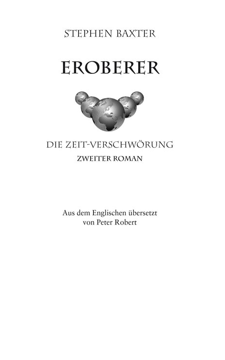 Stephen Baxter: Die Zeit-Verschwörung 2: Eroberer