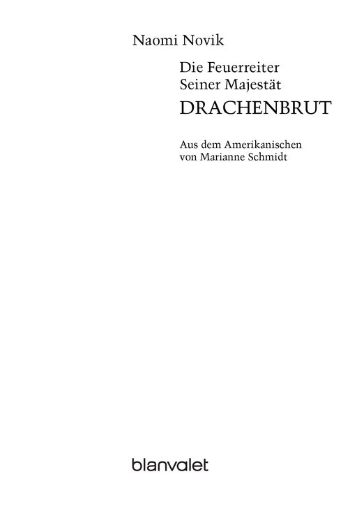 Naomi Novik: Die Feuerreiter Seiner Majestät 01