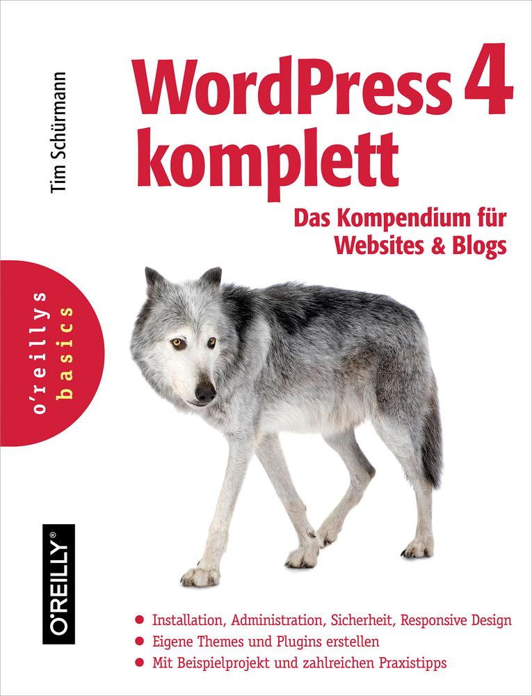 WordPress 4 komplett: Das Kompendium für Websites & Blogs