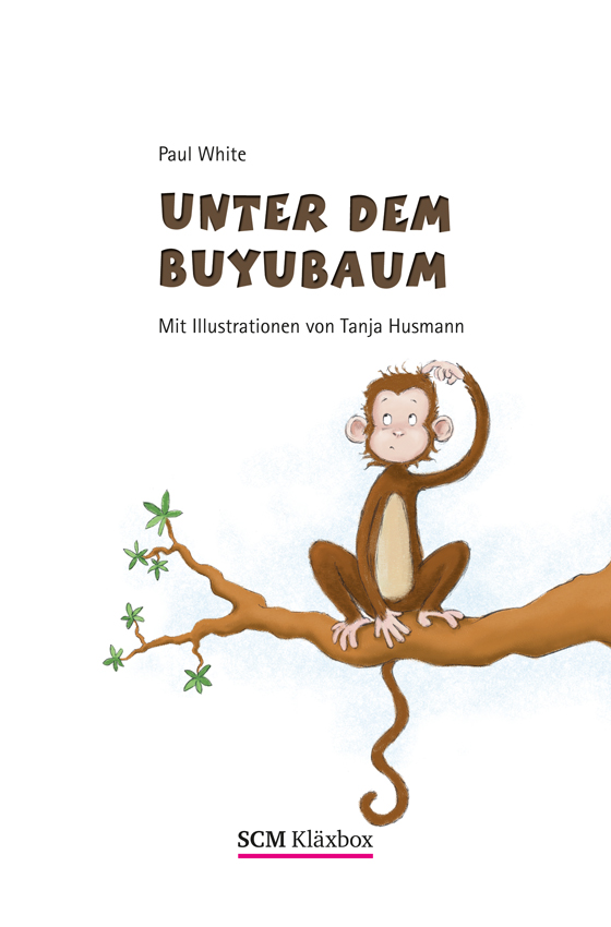 Paul White – UNTER DEM BUYUBAUM – Mit Illustrationen von Tanja Husmann – SCM Kläxbox