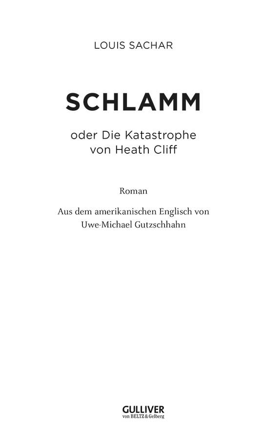 Schlamm oder Die Katastrophe von Heath Cliff