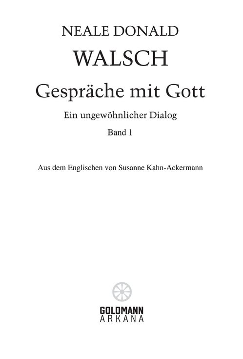 Neale Donald Walsch: Gespräche mit Gott Band 1