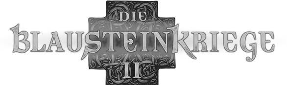 Die Blausteinkriege II