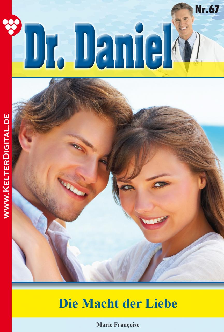 Dr. Daniel 67 – Die Macht der Liebe