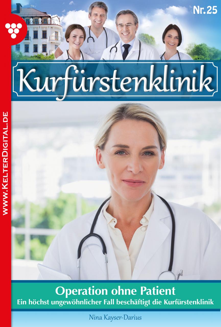 Die Kurfürstenklinik 25 – Operation ohne Patient