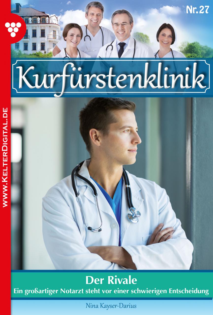 Die Kurfürstenklinik 27 – Der Rivale