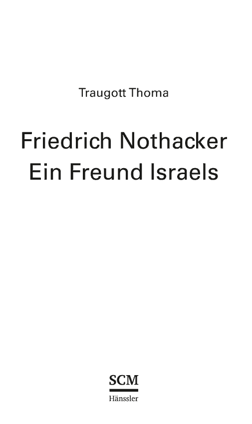 Traugott Thoma – Friedrich Nothacker | Ein Freund Israels – SCM Hänssler