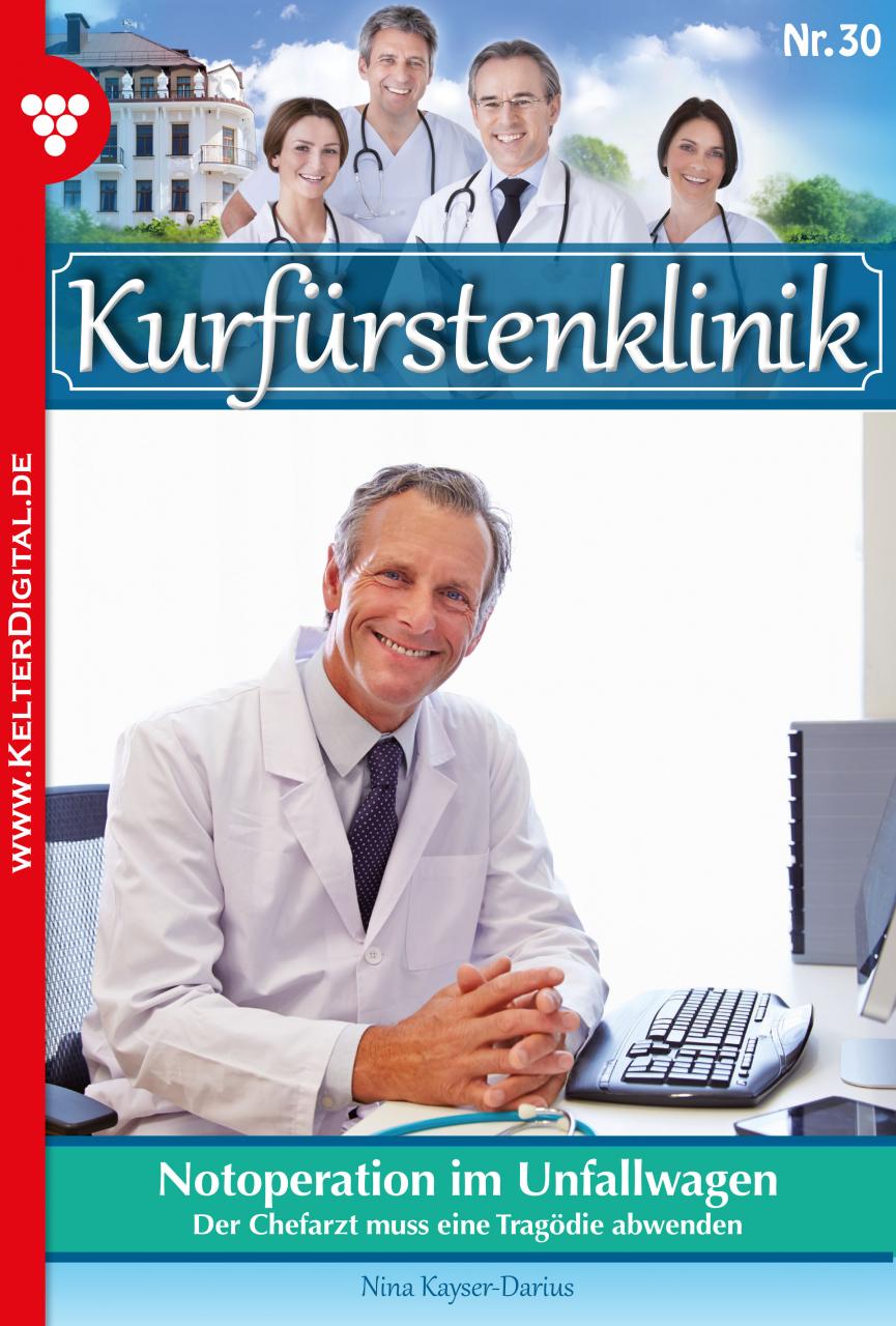 Die Kurfürstenklinik 30 – Notoperation im Unfallwagen