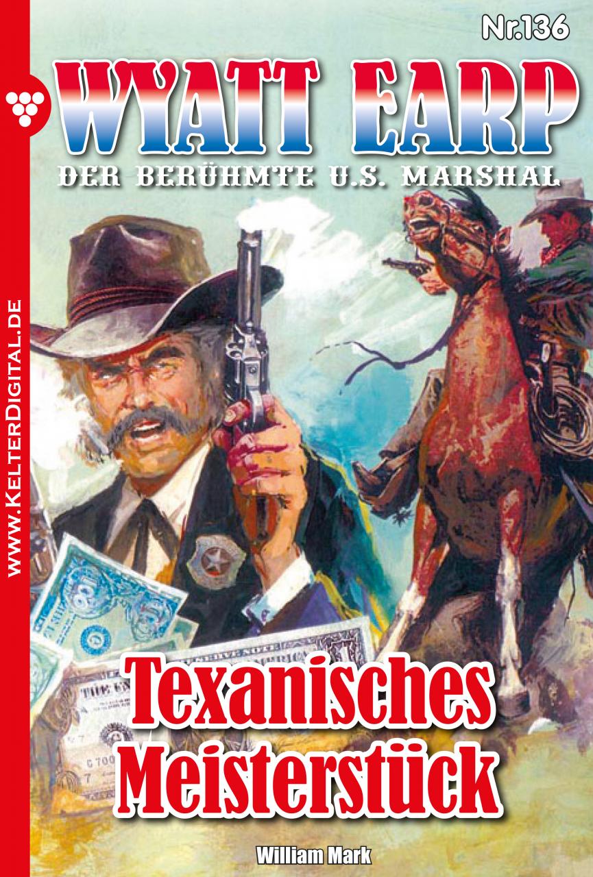 Wyatt Earp 136 – Texanisches Meisterstück
