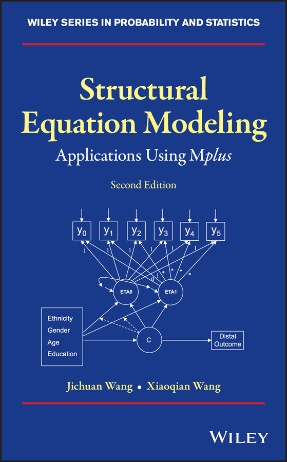 Structural Equation Modeling, by Jichuan Wang