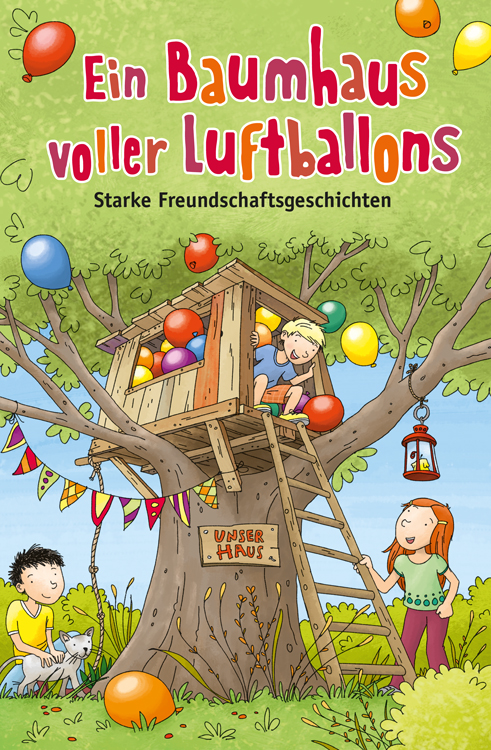 Ein Baumhaus voller Luftballons | Starke Freundschaftsgeschichten