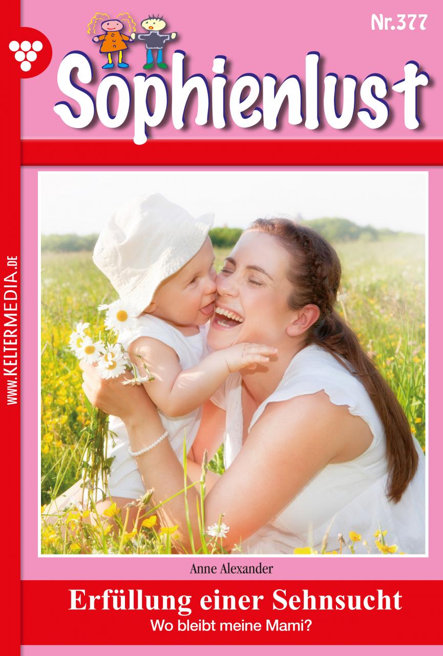 Sophienlust – 377 – Erfüllung einer Sehnsucht