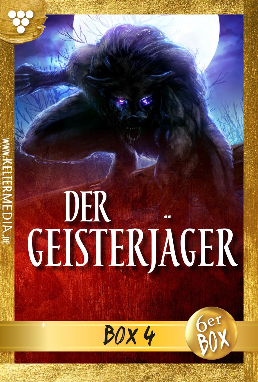 Der Geisterjäger – Jubiläumsbox 4 – E-Book: 19 - 24