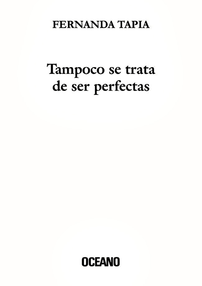 Tampoco se trata de ser perfectas