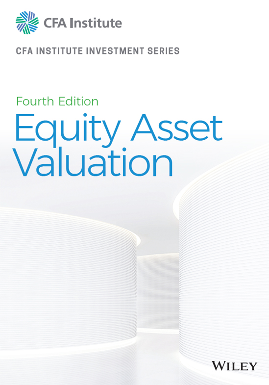 Cover: Equity Asset Valuation, Fourth Edition by Jerald E. Pinto, Elaine Henry, Thomas R. Robinson, John D. Stowe and Stephen E. Wilcox