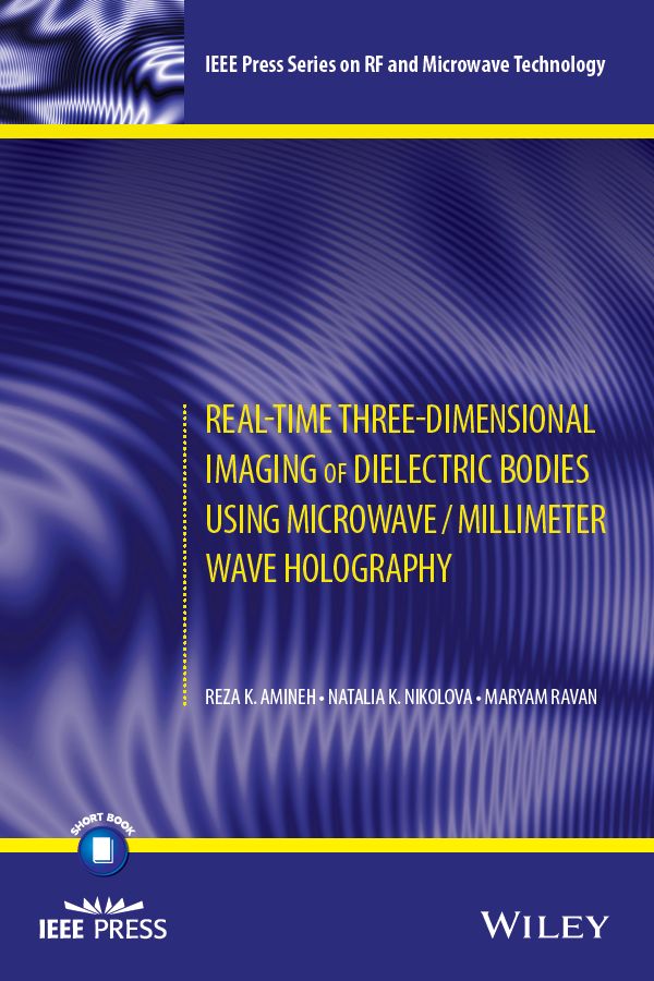 Cover: Real-Time Three-Dimensional Imaging of Dielectric Bodies Using Microwave/Millimeter-Wave Holography by Reza K. Amineh, Natalia K. Nikolova and Maryam Ravan