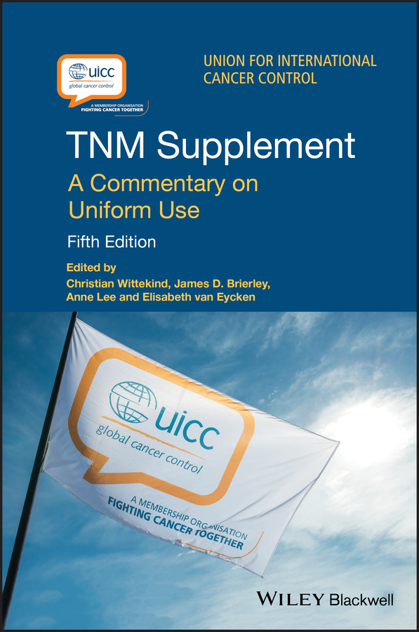 TNM Supplement, Fifth Edition by Christian Wittekind, James D. Brierley, Anne Lee, Elisabeth van Eycken