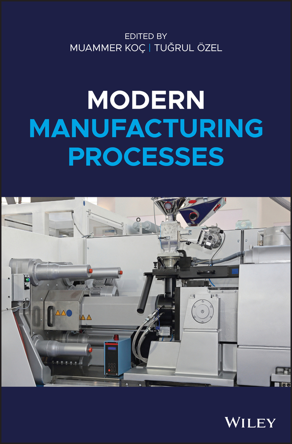 Modern Manufacturing Processes, First by sds