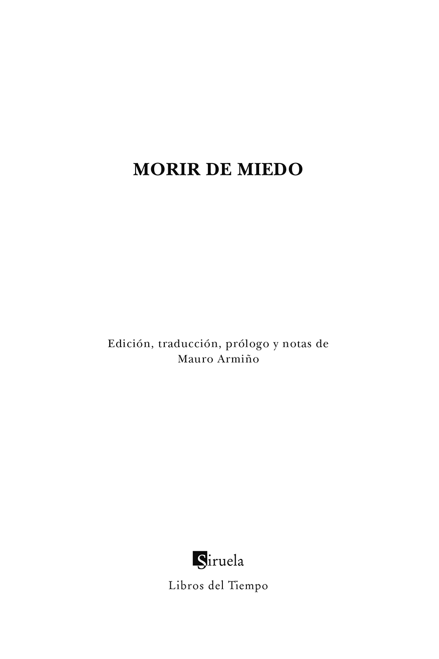 Portadilla: Morir de miedo. Mauro Armiño (Ed.)
