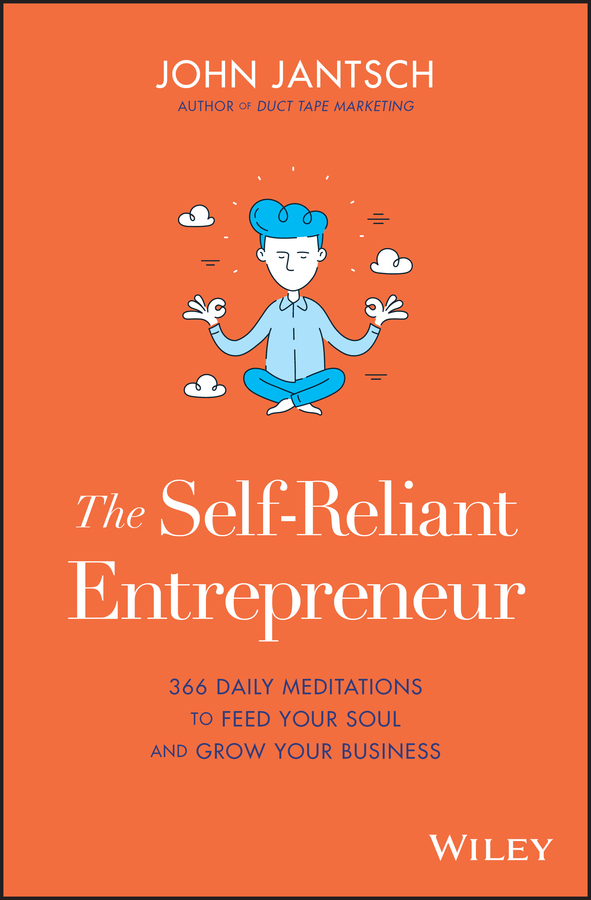 Cover: The Self-Reliant Entrepreneur by John Jantsch