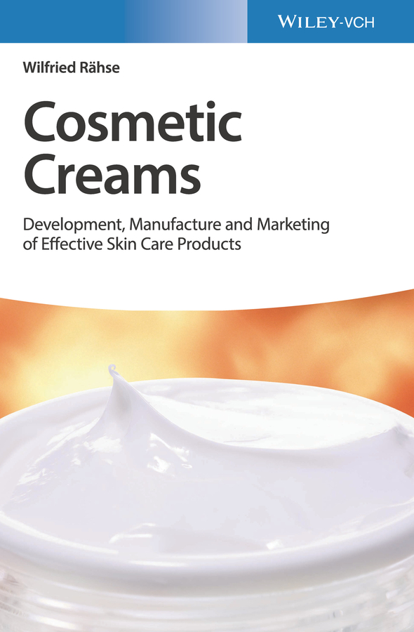 Cosmetic Creams, First by Wilfried Rähse