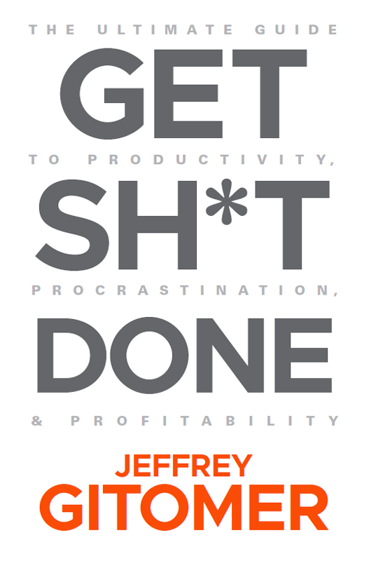 Cover: Get Sh*T Done by Jeffrey Gitomer