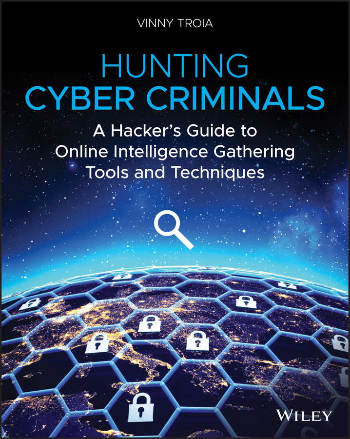 Cover: Hunting Cyber Criminals by Vinny Troia