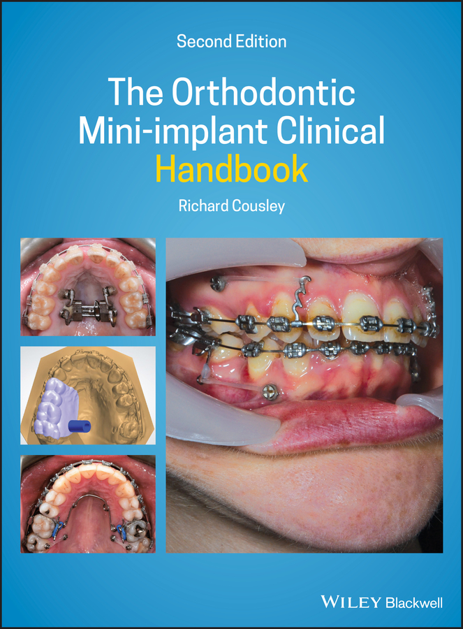 Cover: The Orthodontic Mini-Implant Clinical Handbook, Second Edition by Richard Cousley