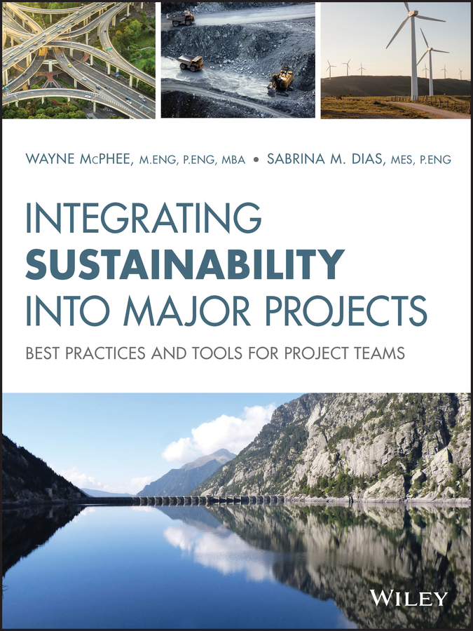 Cover: Integrating Sustainability Into Major Projects by Wayne McPhee, Sabrina Dias