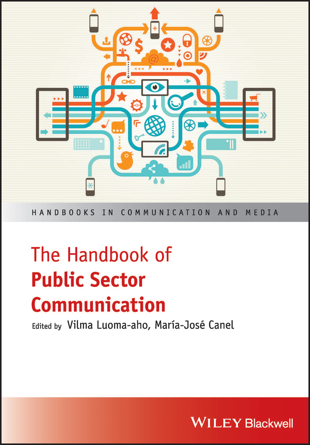 The Handbook of Public Sector Communication by Vilma Luoma‐aho, María‐José Canel