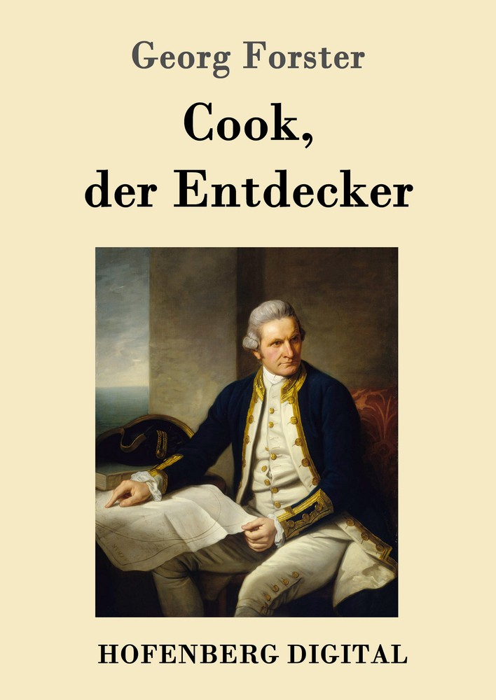 Georg Forster: Cook, der Entdecker