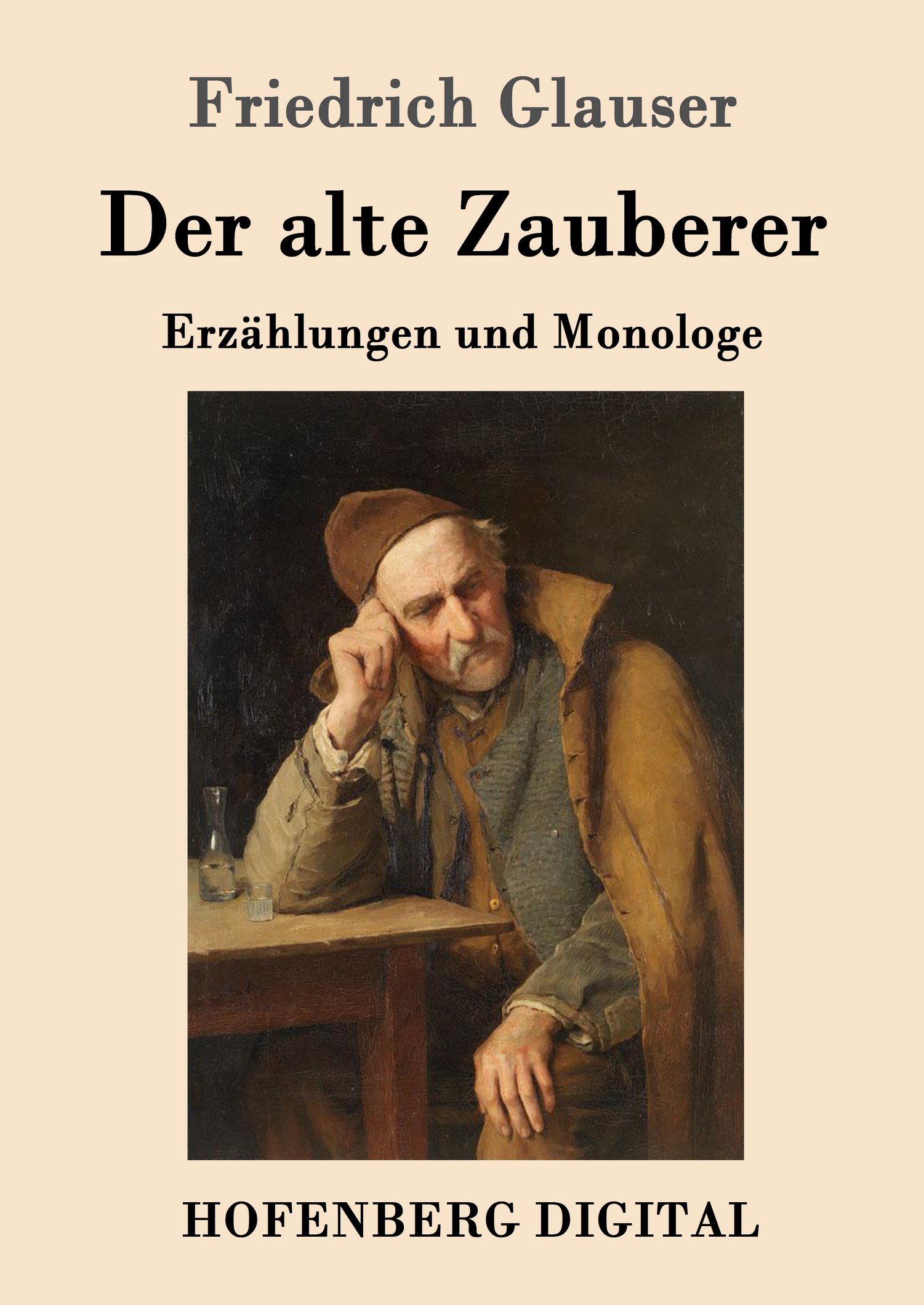Friedrich Glauser: Der alte Zauberer