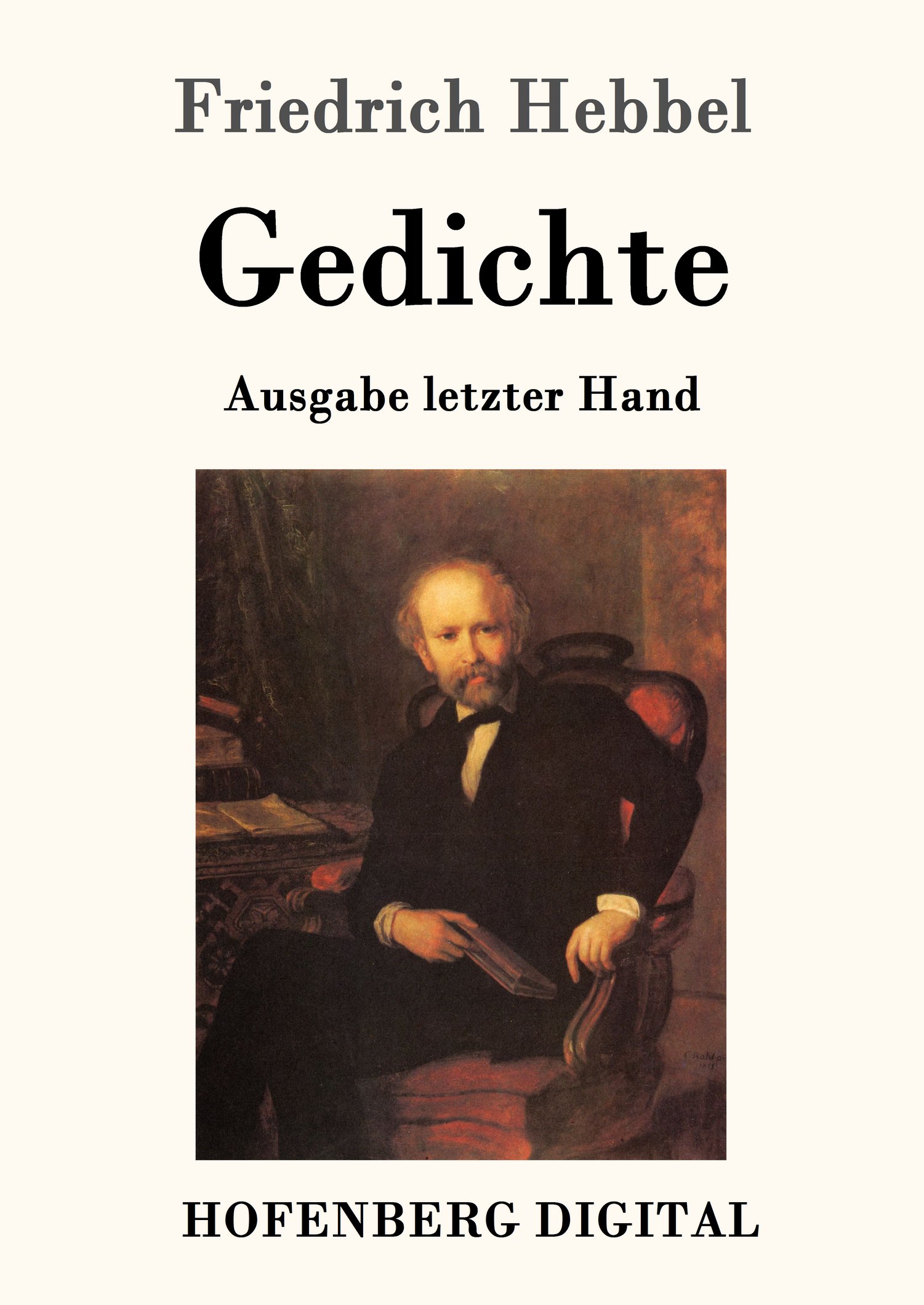 Friedrich Hebbel: Gedichte