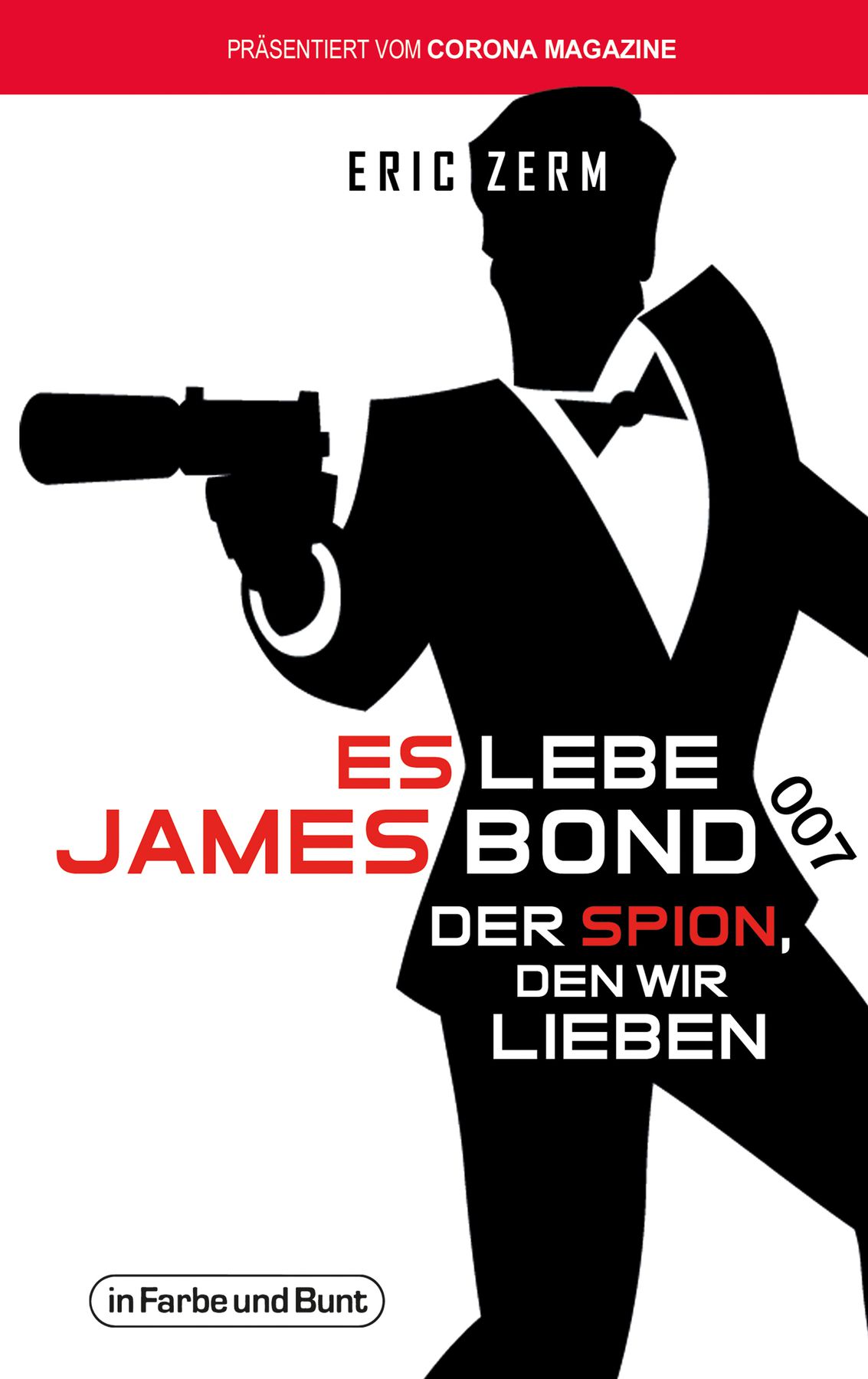 Es lebe James Bond, der Spion, den wir lieben