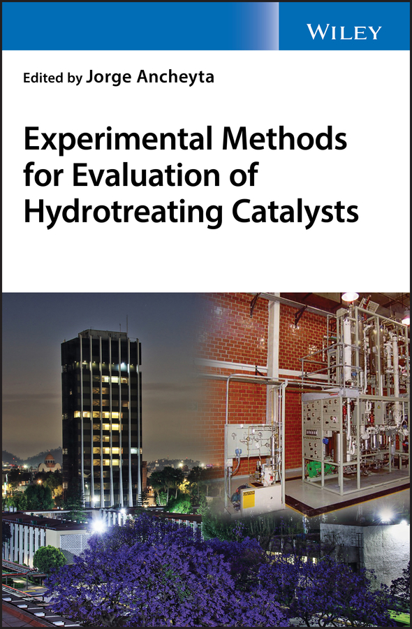 Cover: Experimental Methods for the Evaluation of Hydrotreating Catalysts Edited by Jorge Ancheyta