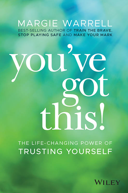 Cover: You’ve Got This!: The Life-Changing Power of Trusting Yourself by Margie Warrell
