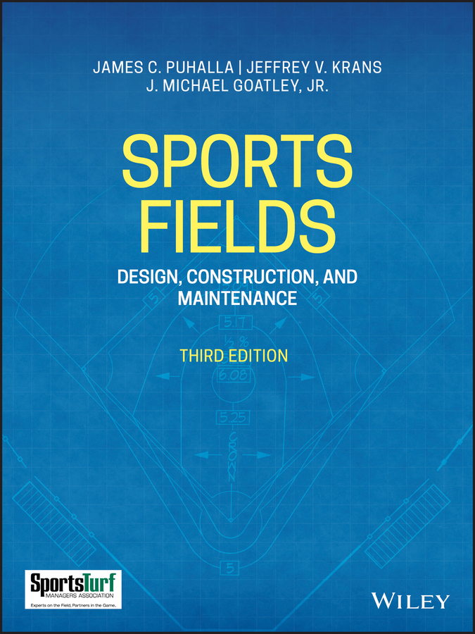 Sports Fields, Third Edition by Jim Puhalla, Jeffrey Krans, Michael Goatley