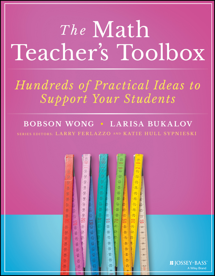 Cover: The Math Teacher's Toolbox by Bobson Wong, Larisa Bukalov, Larry Ferlazzo, Katie Hull Sypnieski