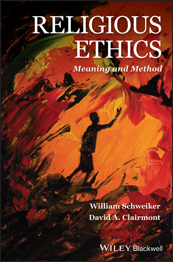 Cover: Religious Ethics by William Schweiker and David Clairmont