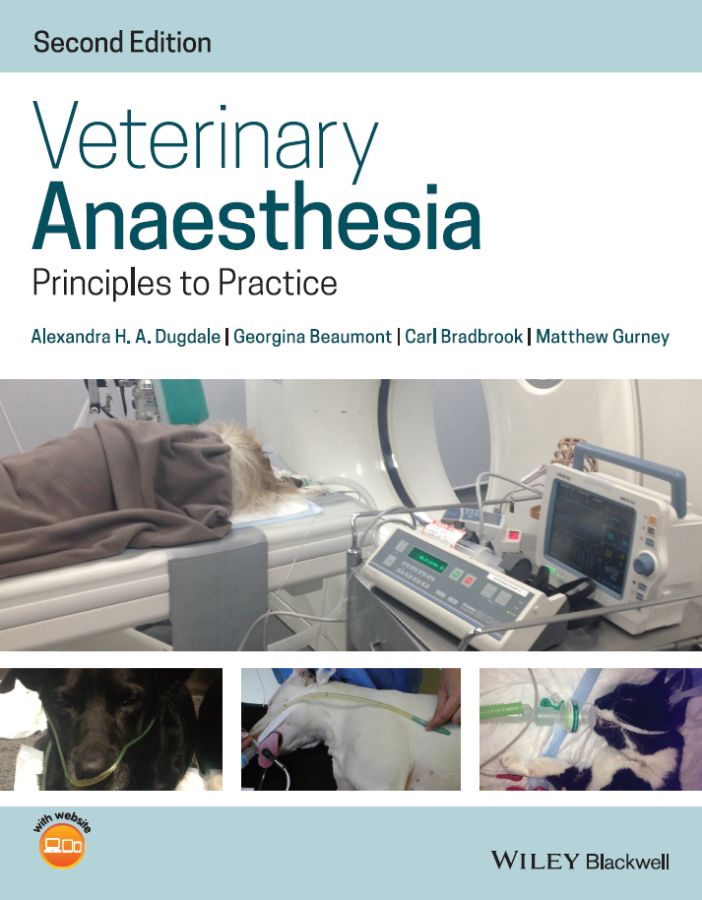 Cover: Veterinary Anaesthesia, Second Edition, by Alexandra A. Dugdale, Georgina Beaumont, Carl Bradbrook and Matthew Gurney
