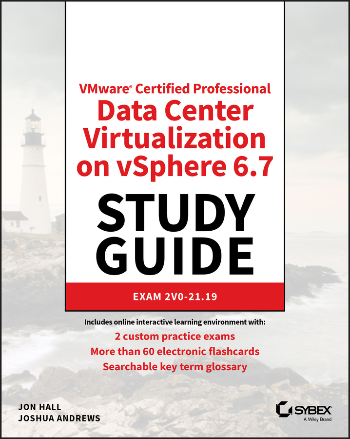 Cover: VMware® Certified Professional Data Center Virtualization on vSphere 6.7 Exam 2V0-21.19 Study Guide by Jon Hall, Joshua Andrews