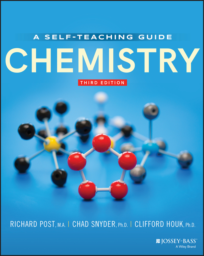 Cover: Chemistry: A Self-Teaching Guide, Third Edition by Richard Post, M.A., Chad A. Snyder, Ph.D., Clifford C. Houk, Ph.D.