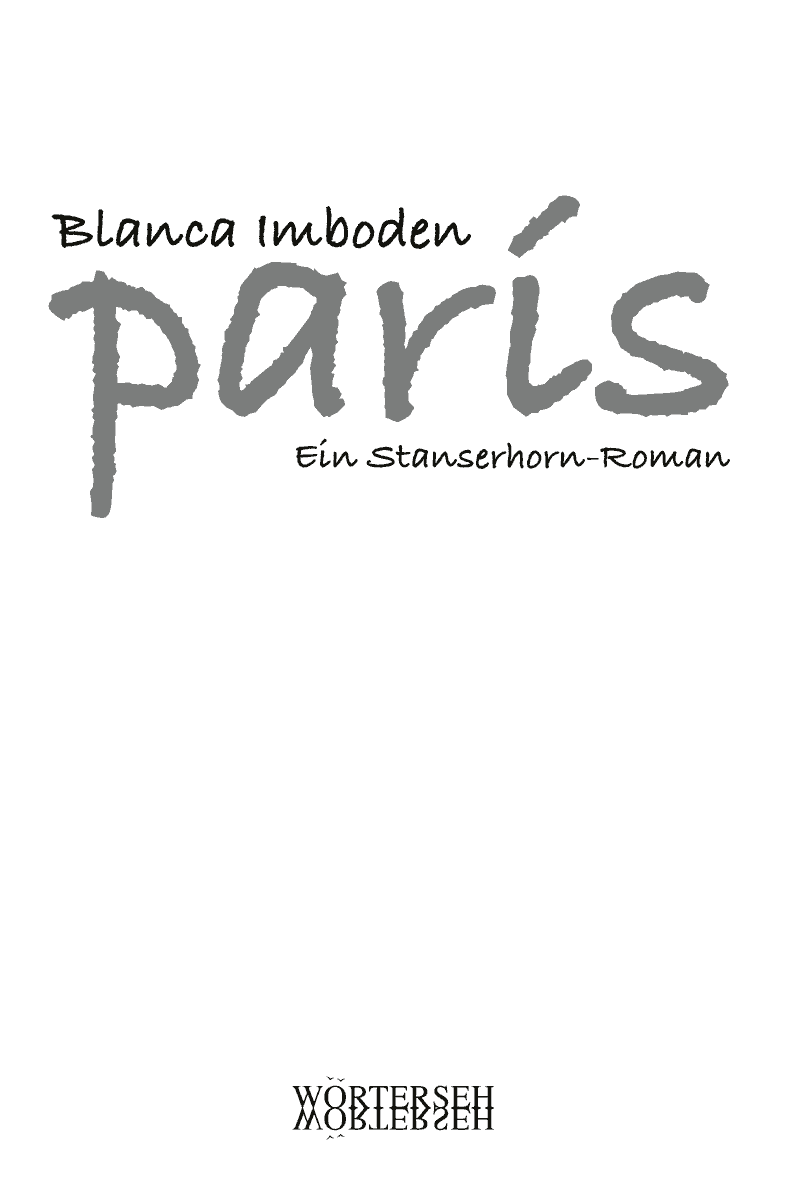Blanca Imboden | Paris – Ein Stanserhorn-Roman | WÖRTERSEH