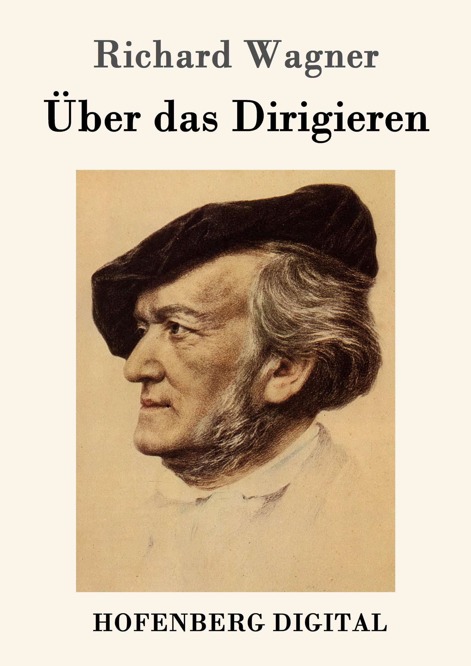 Richard Wagner: Über das Dirigieren