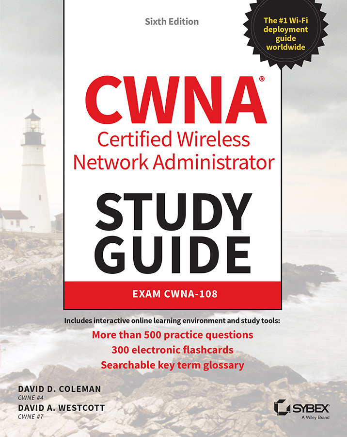 Cover: CWNA® Certified Wireless Network Administrator, Sixth Edition by David D. Coleman, David A. Westcott
