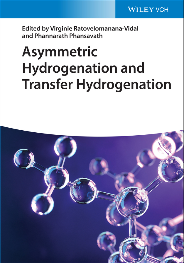 Asymmetric Hydrogenation and Transfer Hydrogenation by Virginie Ratovelomanana-Vidal