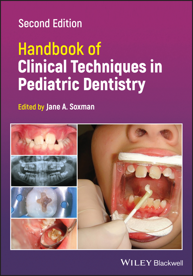 Cover: Handbook of Clinical Techniques in Pediatric Dentistry, Second by Jane A Soxman